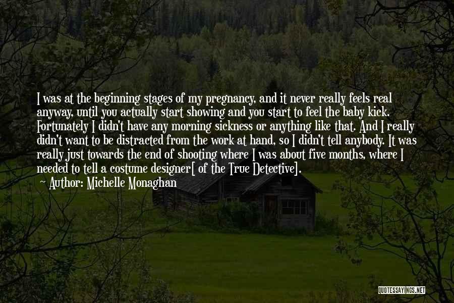 Stages Of Pregnancy Quotes By Michelle Monaghan