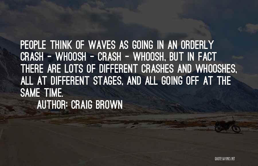 Stages Quotes By Craig Brown