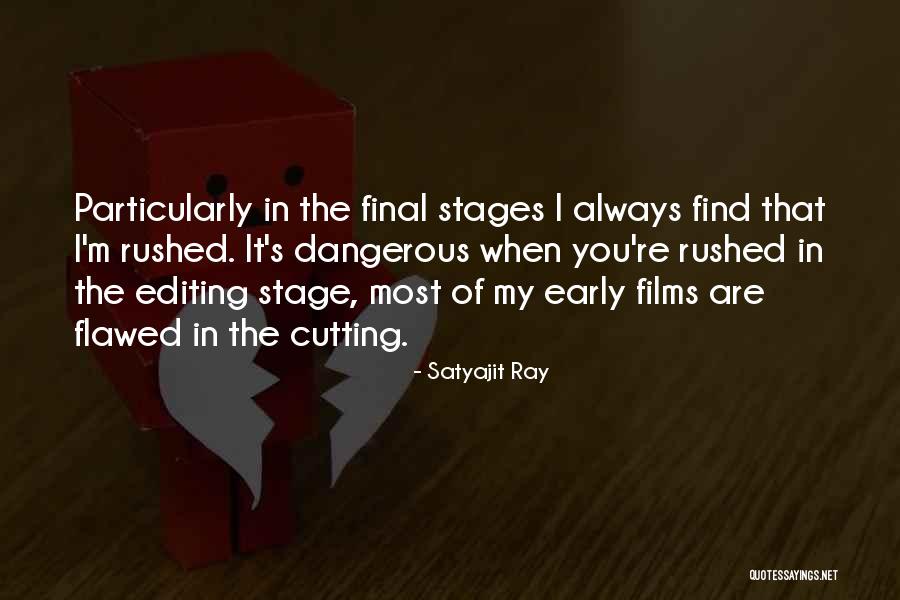 Stages Quotes By Satyajit Ray