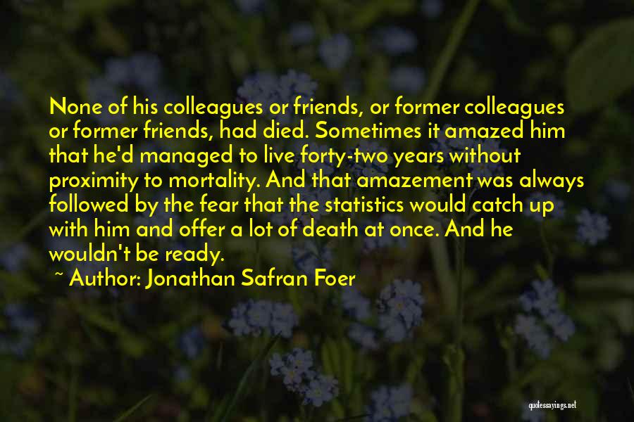 Staggs Lawnmower Quotes By Jonathan Safran Foer