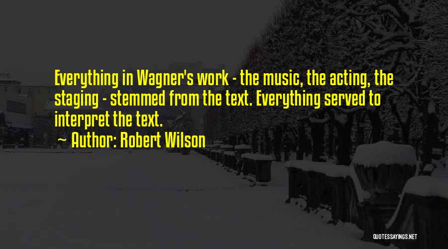 Staging Quotes By Robert Wilson