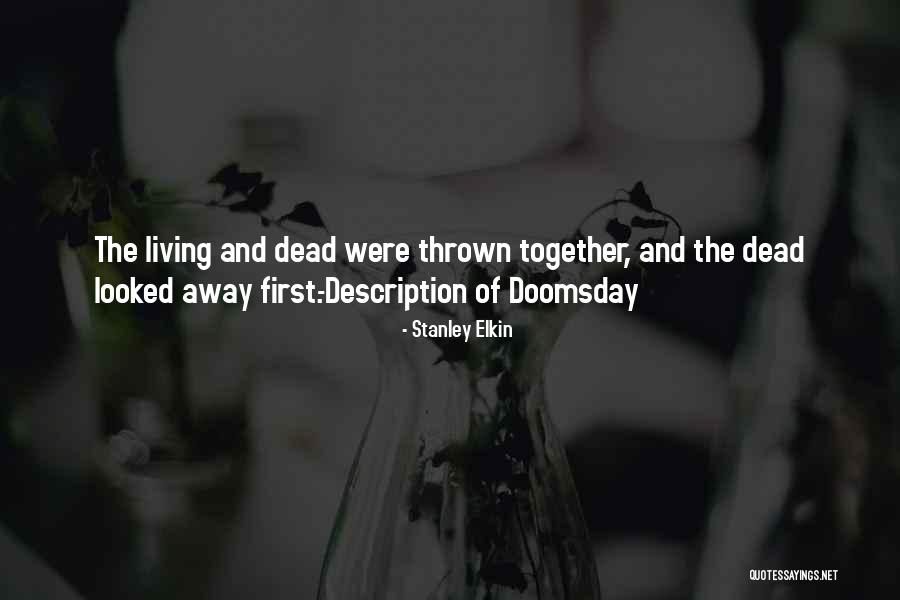 Stagnancy Theory Quotes By Stanley Elkin Stagnancy Theory Quotes By Stanley Elkin