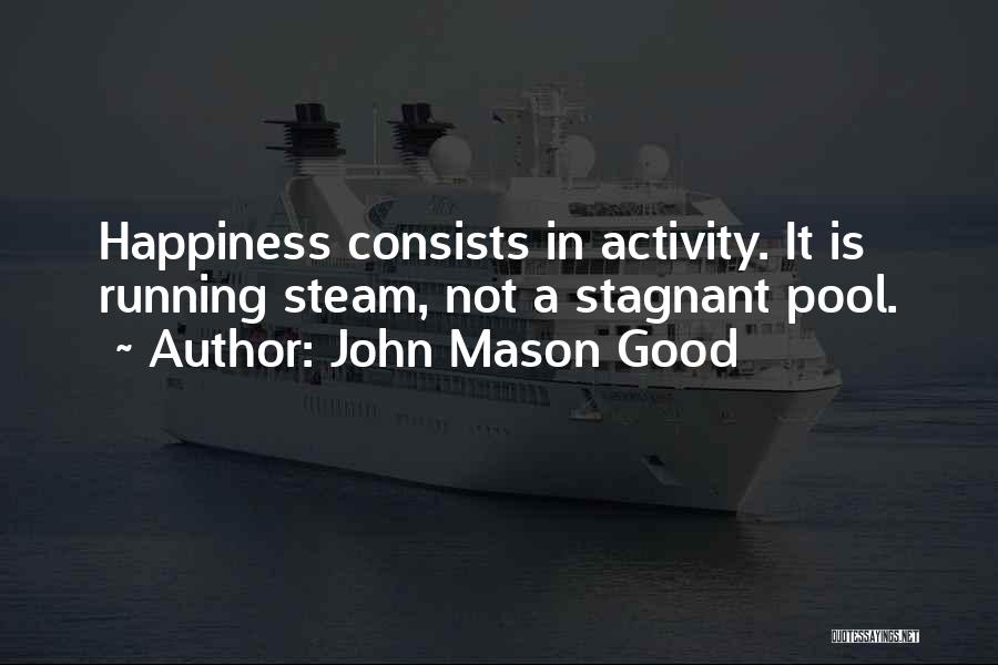 Stagnant Quotes By John Mason Good
