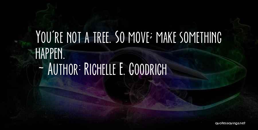 Stagnant Quotes By Richelle E. Goodrich