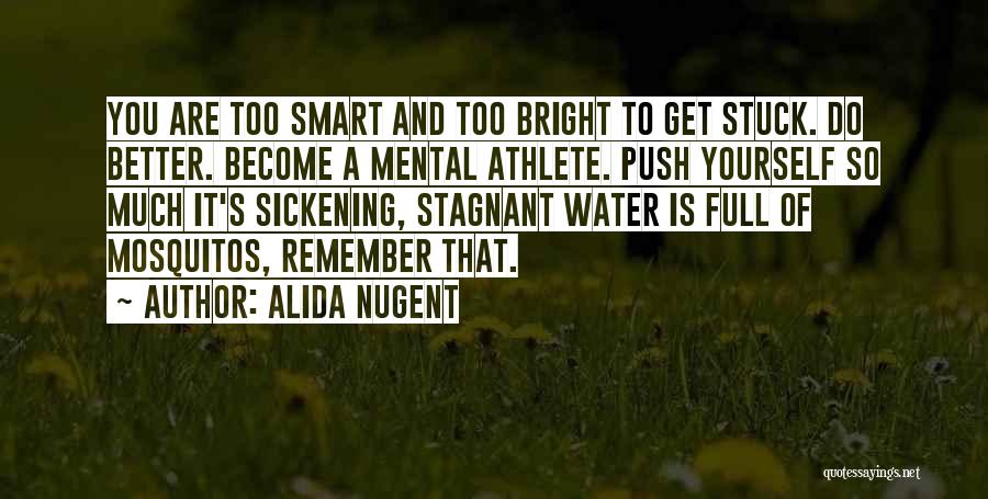 Stagnant Water Quotes By Alida Nugent