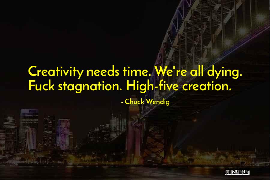 Stagnation Quotes By Chuck Wendig Stagnation Quotes By Chuck Wendig
