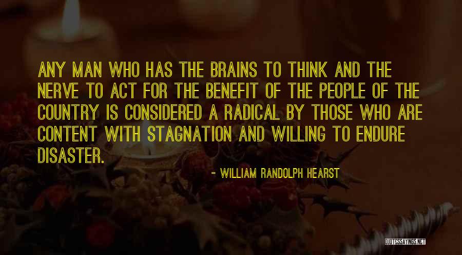 Stagnation Quotes By William Randolph Hearst Stagnation Quotes By William Randolph Hearst