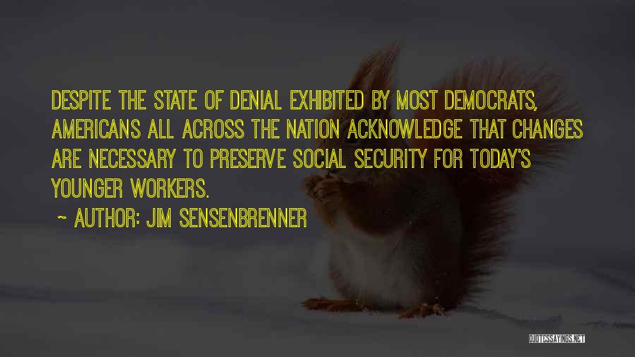 Stagpole Quotes By Jim Sensenbrenner