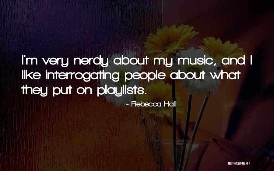 Stagy Drama Quotes By Rebecca Hall Stagy Drama Quotes By Rebecca Hall
