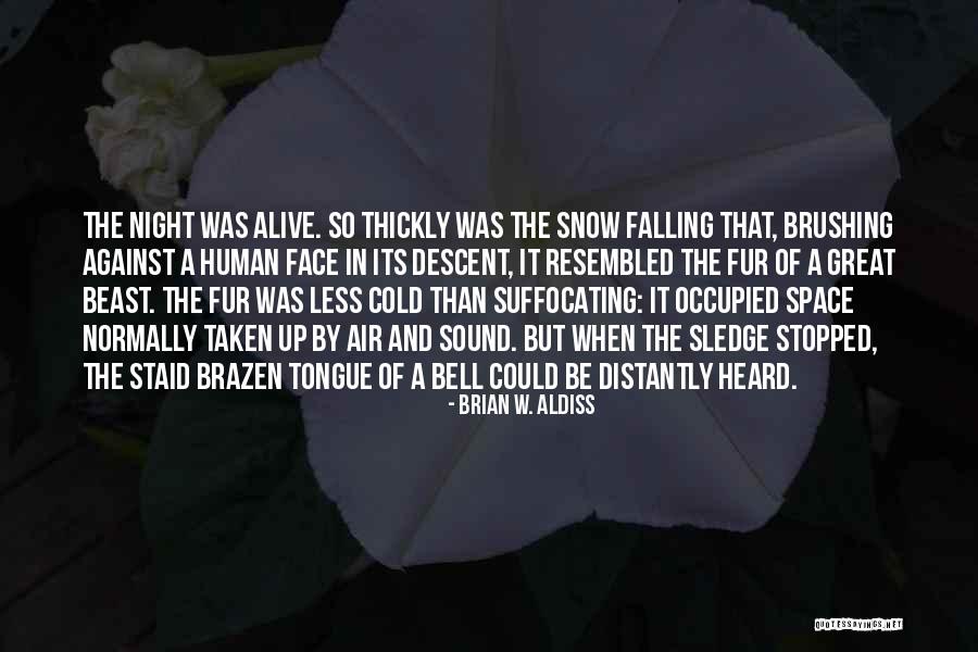Staid Quotes By Brian W. Aldiss Staid Quotes By Brian W. Aldiss