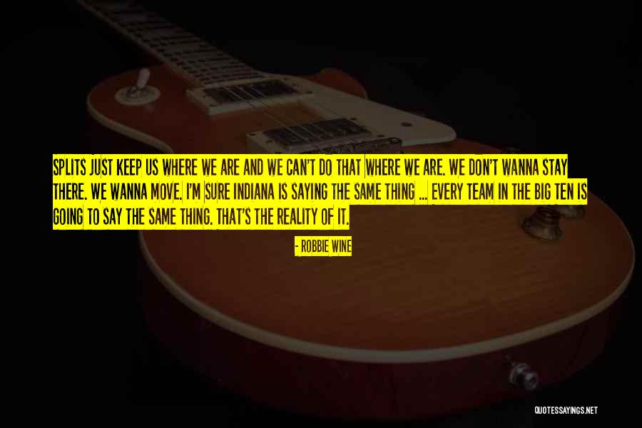 Staigajosie Quotes By Robbie Wine Staigajosie Quotes By Robbie Wine