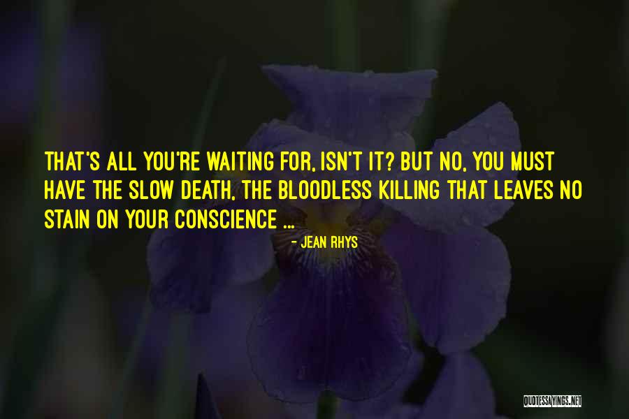Stain Of Death Quotes By Jean Rhys Stain Of Death Quotes By Jean Rhys