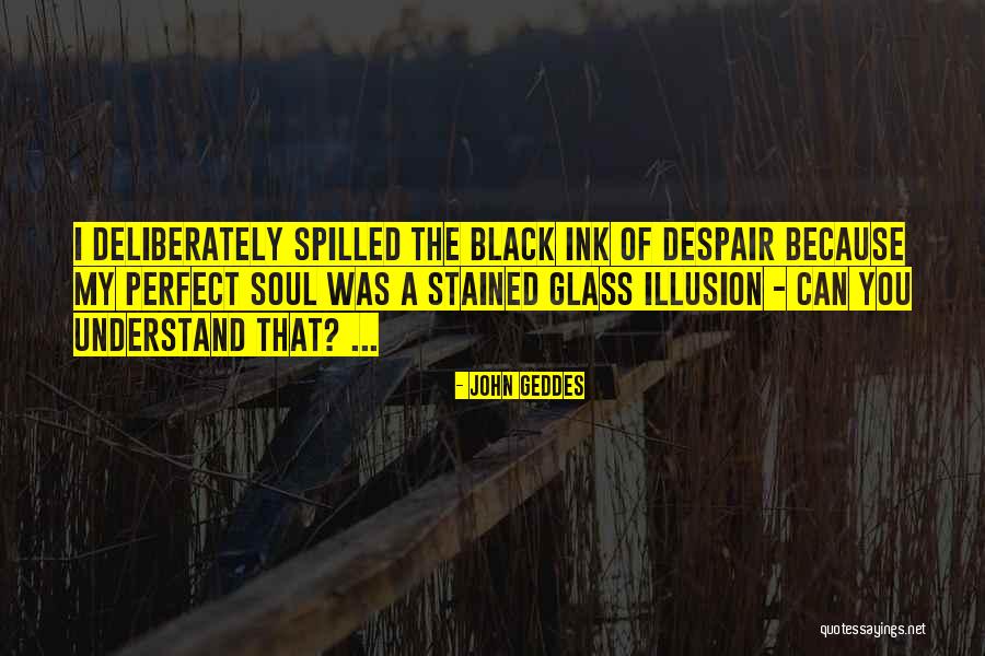 Stained Glass Quotes By John Geddes