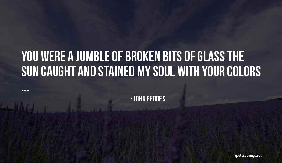 Stained Glass Quotes By John Geddes