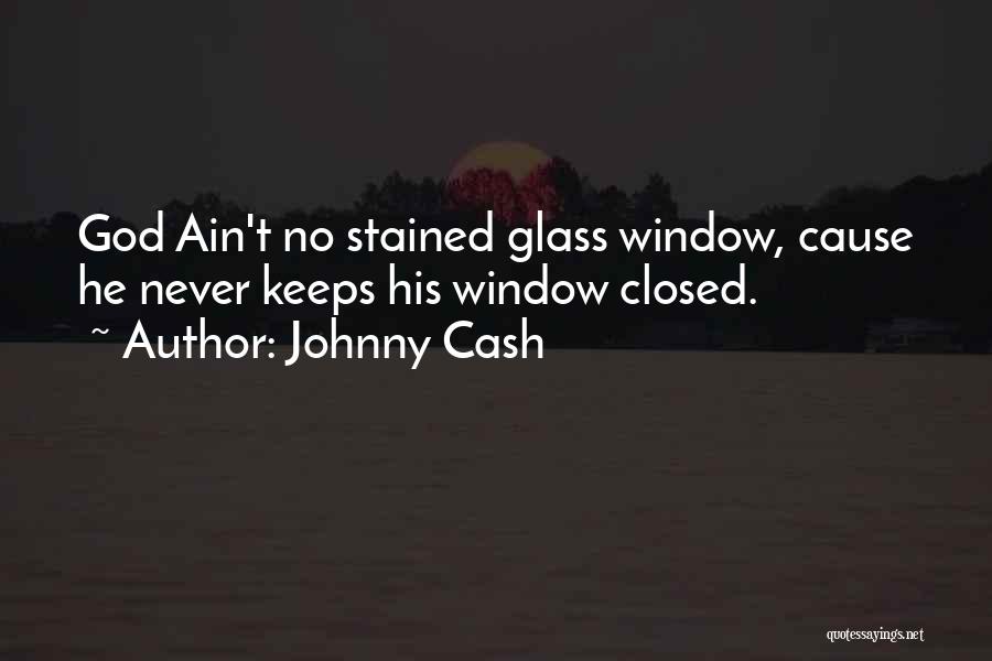 Stained Glass Quotes By Johnny Cash