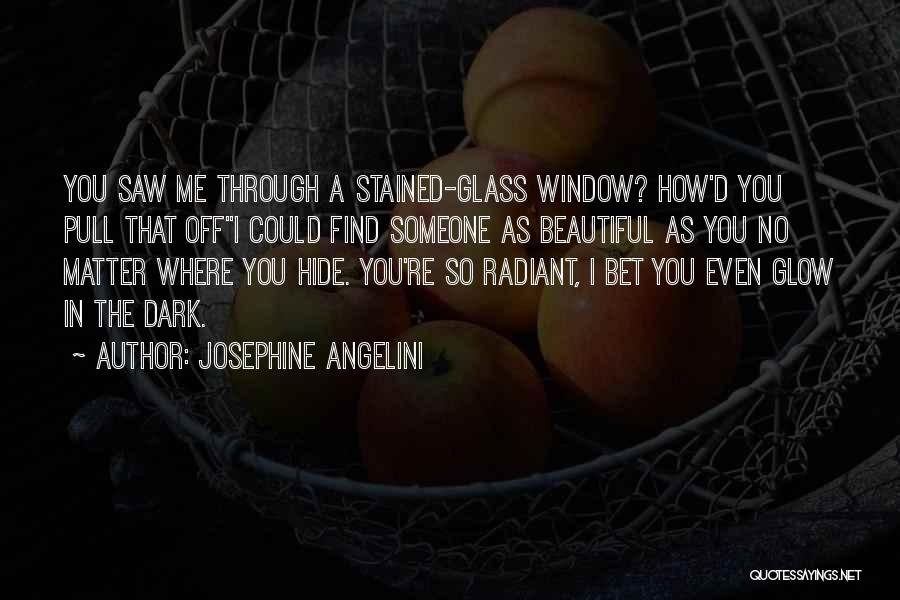 Stained Glass Quotes By Josephine Angelini