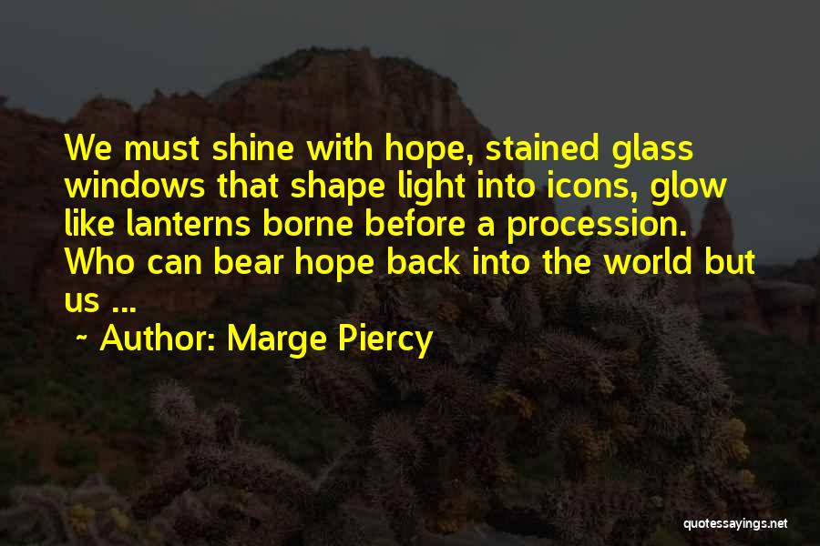 Stained Glass Quotes By Marge Piercy