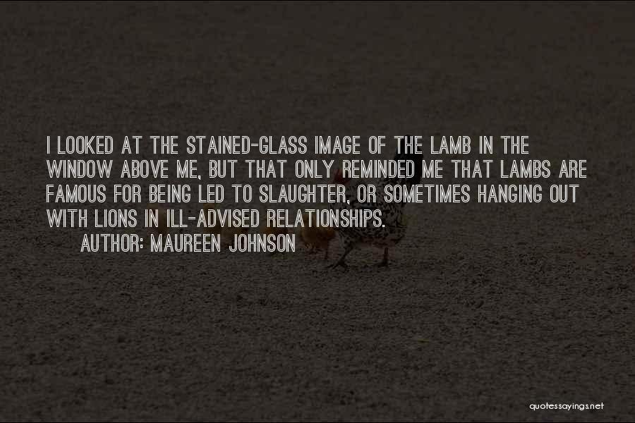 Stained Glass Quotes By Maureen Johnson