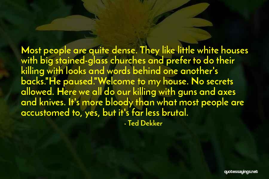 Stained Glass Quotes By Ted Dekker Stained Glass Quotes By Ted Dekker