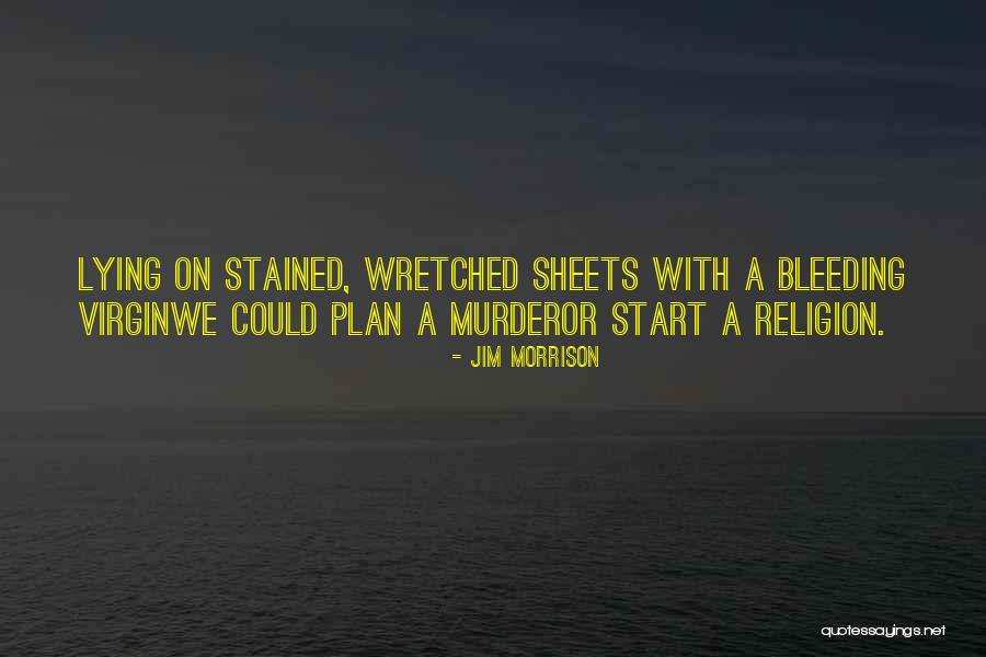 Stained Quotes By Jim Morrison Stained Quotes By Jim Morrison