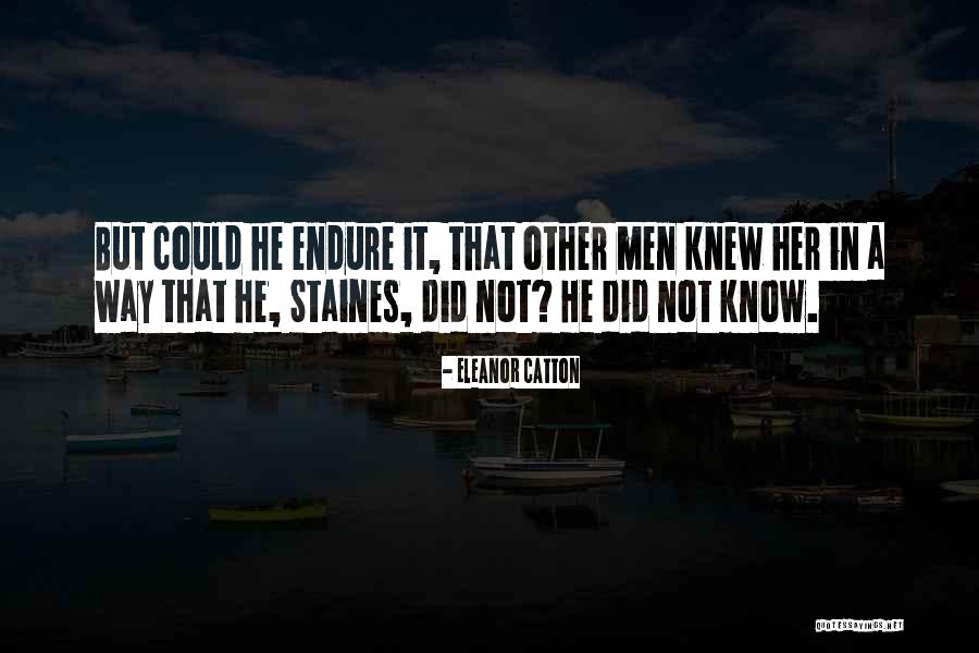 Staines Quotes By Eleanor Catton Staines Quotes By Eleanor Catton