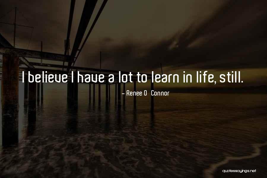 Stainton Way Quotes By Renee O'Connor Stainton Way Quotes By Renee O'Connor