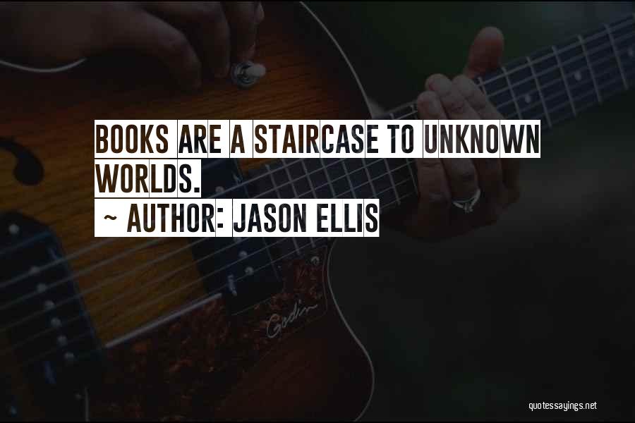 Staircase Quotes By Jason Ellis