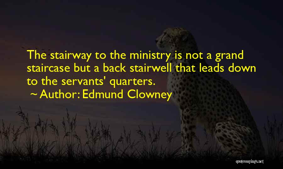 Staircases Quotes By Edmund Clowney