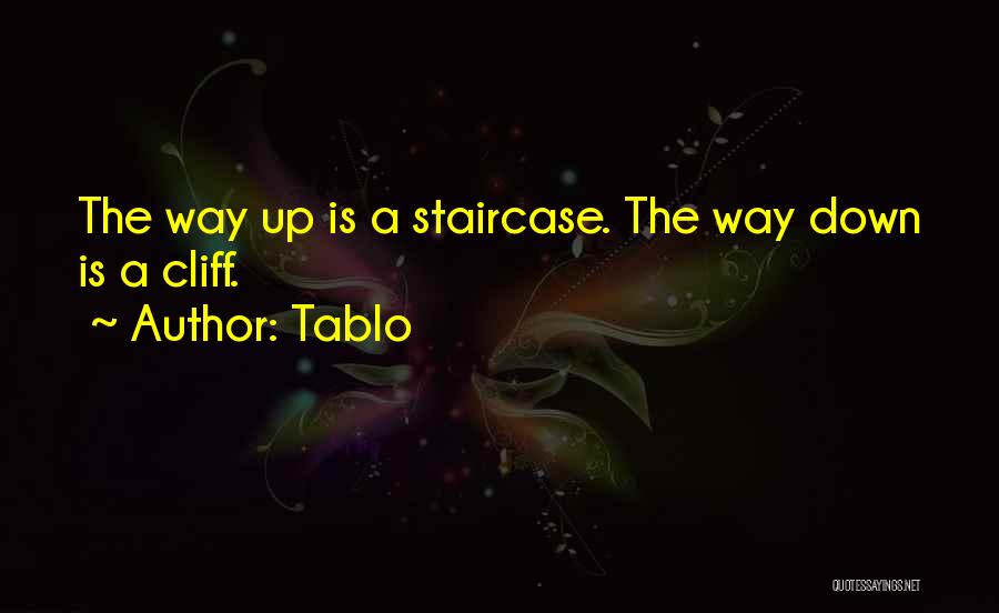 Staircases Quotes By Tablo