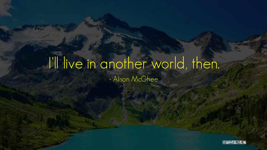 Stairmaster Stepmill Quotes By Alison McGhee