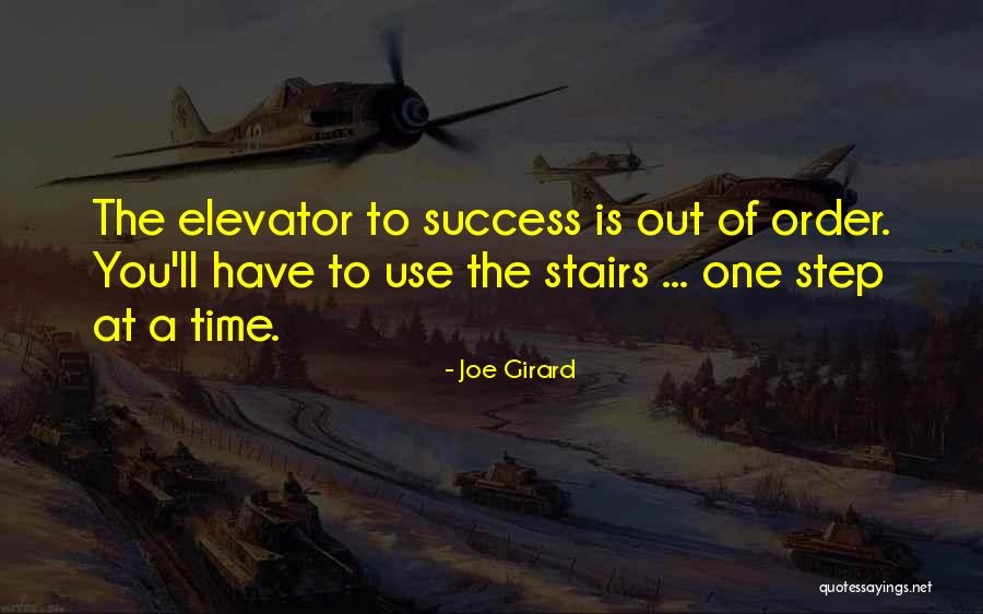 Stairs And Success Quotes By Joe Girard Stairs And Success Quotes By Joe Girard