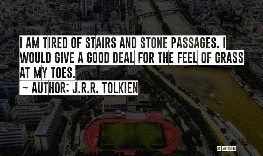 Stairs Good Quotes By J.R.R. Tolkien