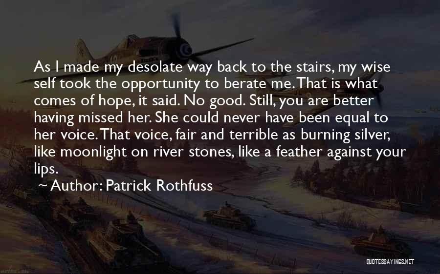 Stairs Good Quotes By Patrick Rothfuss