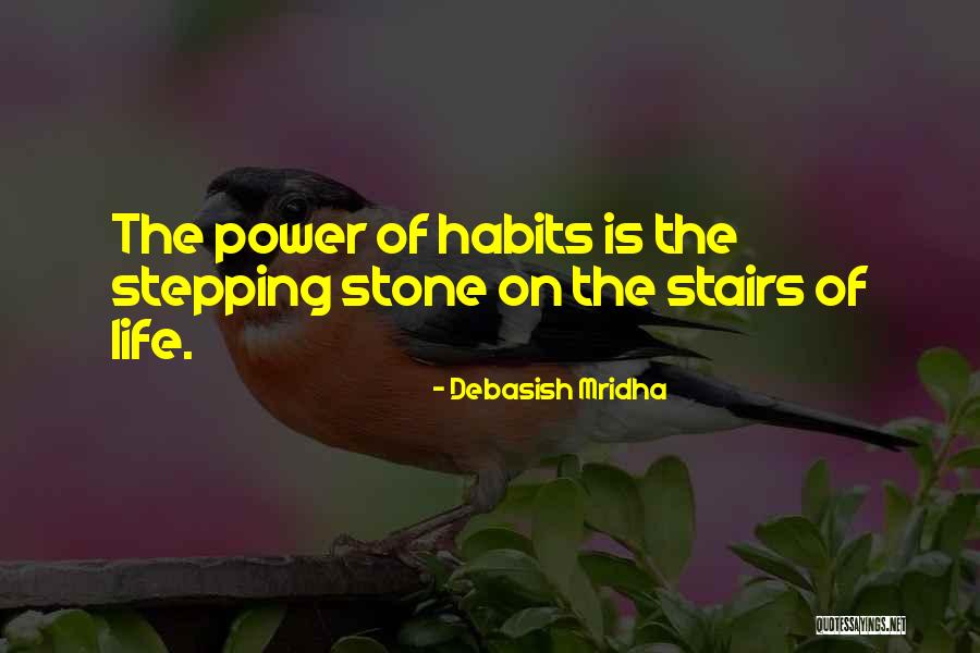Stairs Of Life Quotes By Debasish Mridha Stairs Of Life Quotes By Debasish Mridha