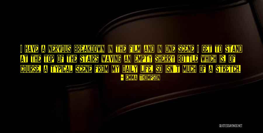 Stairs Of Life Quotes By Emma Thompson Stairs Of Life Quotes By Emma Thompson