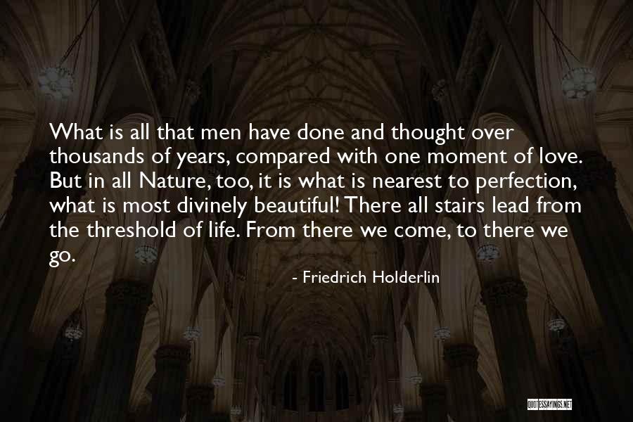 Stairs Of Life Quotes By Friedrich Holderlin Stairs Of Life Quotes By Friedrich Holderlin