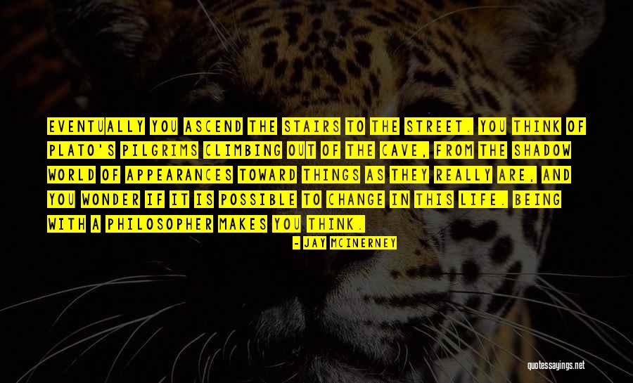 Stairs Of Life Quotes By Jay McInerney Stairs Of Life Quotes By Jay McInerney