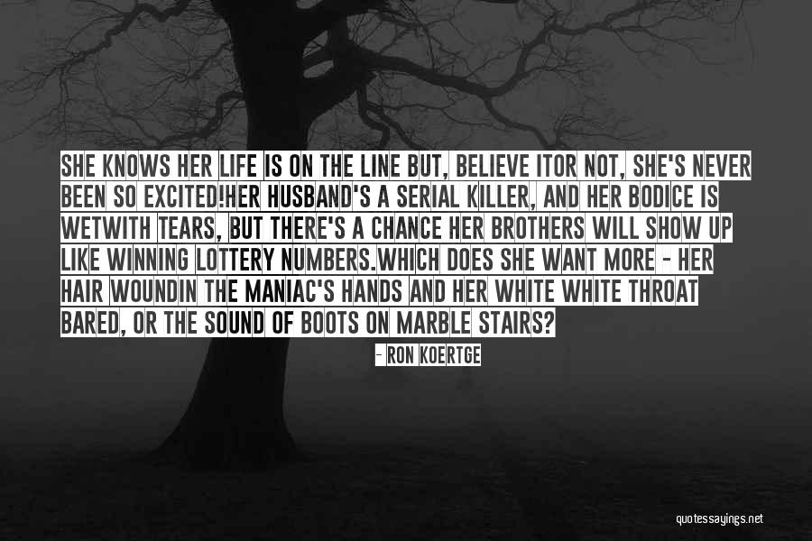 Stairs Of Life Quotes By Ron Koertge Stairs Of Life Quotes By Ron Koertge