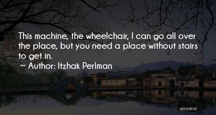 Stairs Quotes By Itzhak Perlman