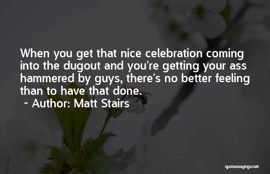 Stairs Quotes By Matt Stairs