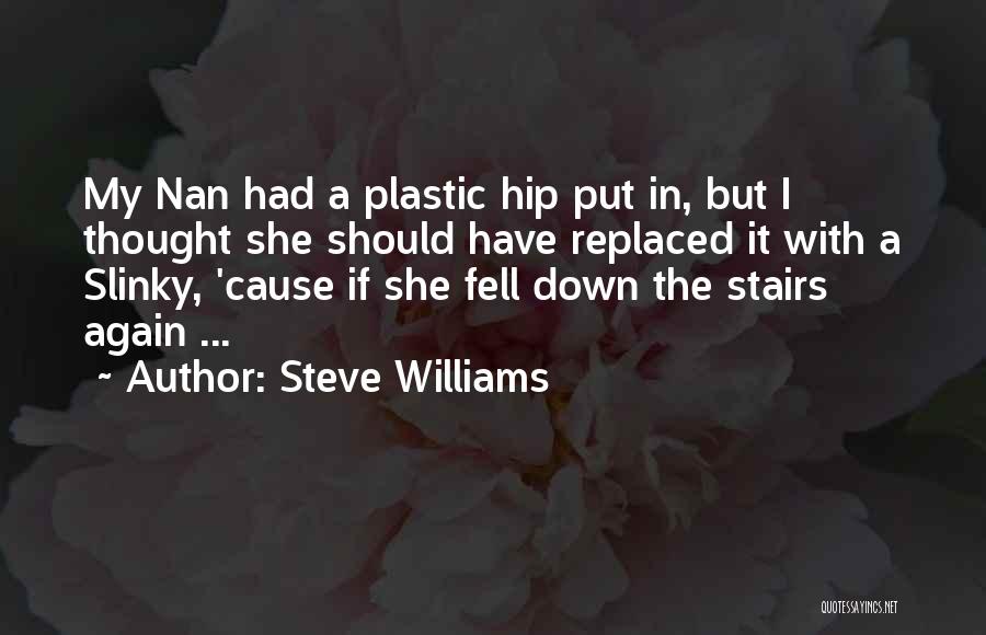 Stairs Quotes By Steve Williams