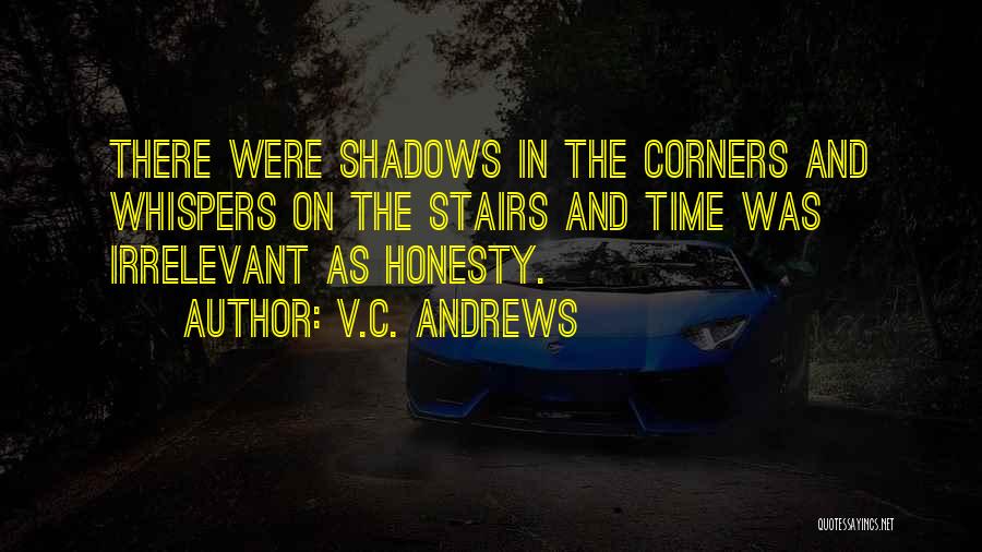 Stairs Quotes By V.C. Andrews Stairs Quotes By V.C. Andrews