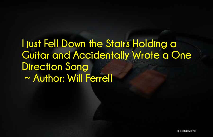 Stairs Quotes By Will Ferrell