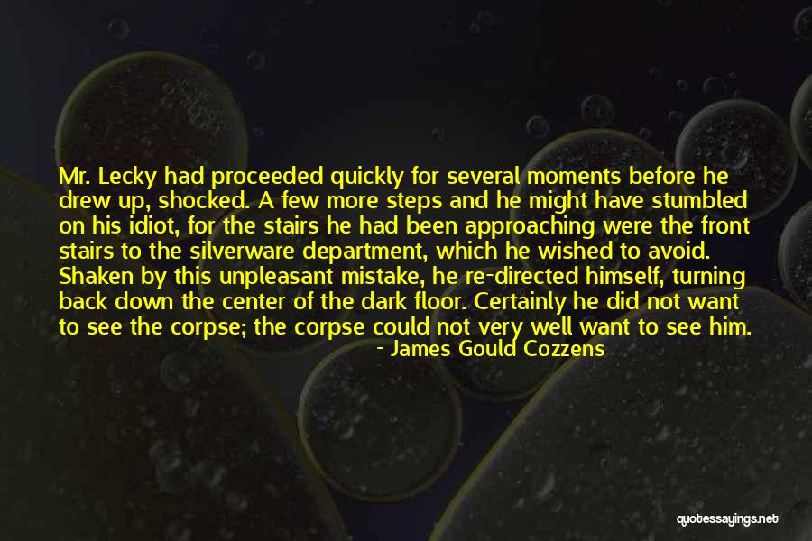 Stairs To Nowhere Quotes By James Gould Cozzens Stairs To Nowhere Quotes By James Gould Cozzens