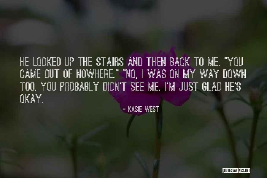 Stairs To Nowhere Quotes By Kasie West Stairs To Nowhere Quotes By Kasie West