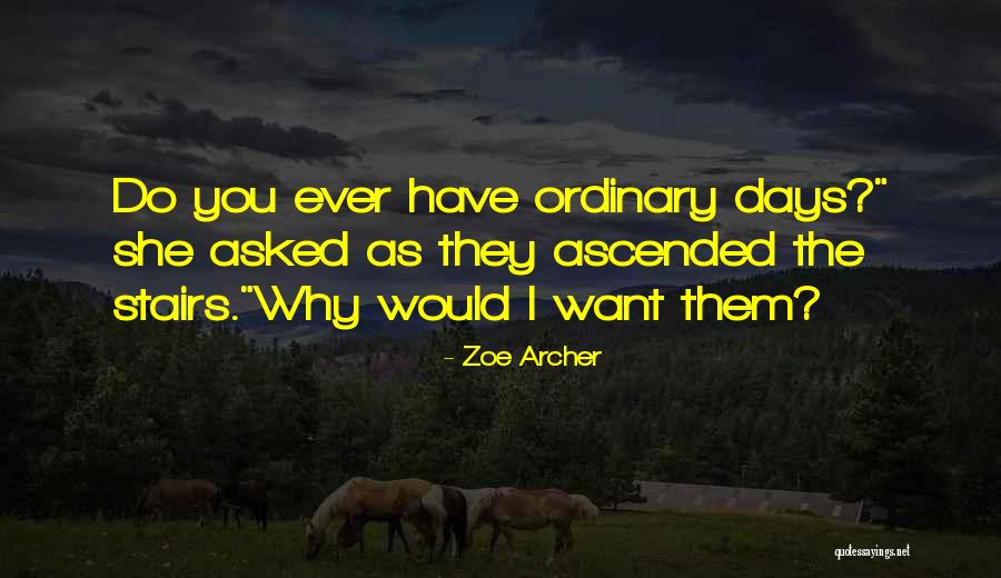 Stairs To Nowhere Quotes By Zoe Archer Stairs To Nowhere Quotes By Zoe Archer