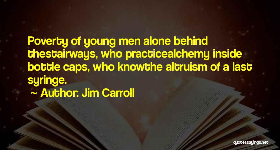 Stairways Quotes By Jim Carroll