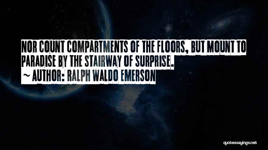 Stairways Quotes By Ralph Waldo Emerson