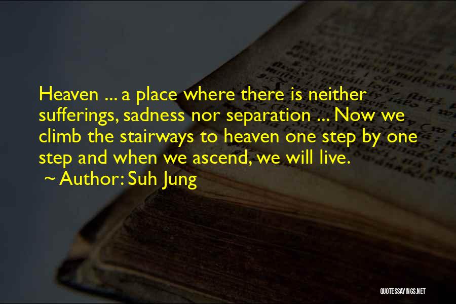 Stairways To Heaven Quotes By Suh Jung