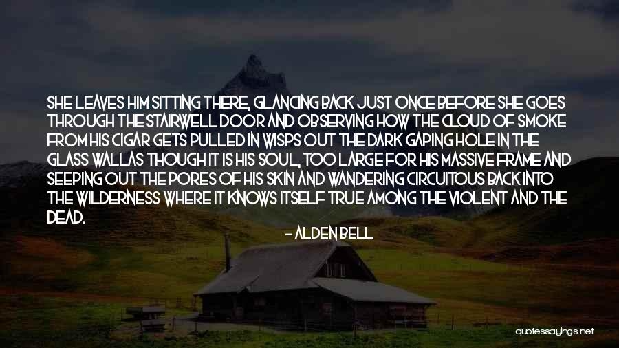Stairwell Wall Quotes By Alden Bell Stairwell Wall Quotes By Alden Bell